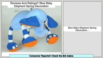 Consumer Reports Blue Baby Elephant Spring Decoration