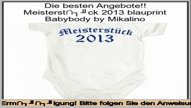 G�nstige Angebote Meisterst�ck 2013 blauprint Babybody by Mikalino