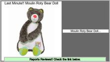 Reviews Best Moulin Roty Bear Doll
