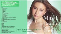 May J. _ Let It Go ～ありのままで～ [Heartful ver.]（カヴァーAL『Heartful Song Covers』より）