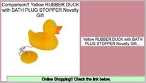 Reports Reviews Yellow RUBBER DUCK with BATH PLUG STOPPER Novelty Gift