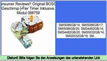 Review Preis Original BOSCH Geschirrspüler Timer Inklusive. Modul 088759