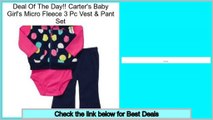Reports Reviews Carter's Baby Girl's Micro Fleece 3 Pc Vest & Pant Set