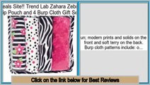 Deals Online Trend Lab Zahara Zebra Zip Pouch and 4 Burp Cloth Gift Set