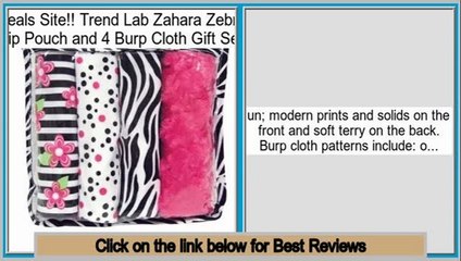Deals Online Trend Lab Zahara Zebra Zip Pouch and 4 Burp Cloth Gift Set