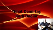 Nihat Demirtaş Karlı Dağlar