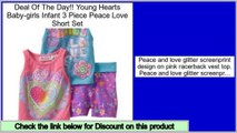 Reports Best Young Hearts Baby-girls Infant 3 Piece Peace Love Short Set