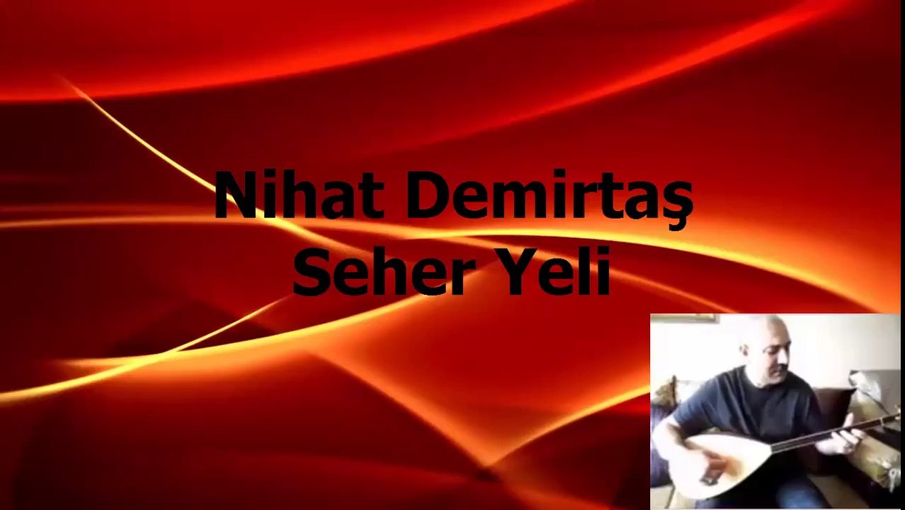 Nihat Demirtaş Seher Yeli