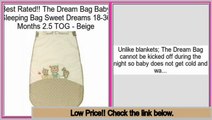 Comparison Site The Dream Bag Baby Sleeping Bag Sweet Dreams 18-36 Months 2.5 TOG - Beige