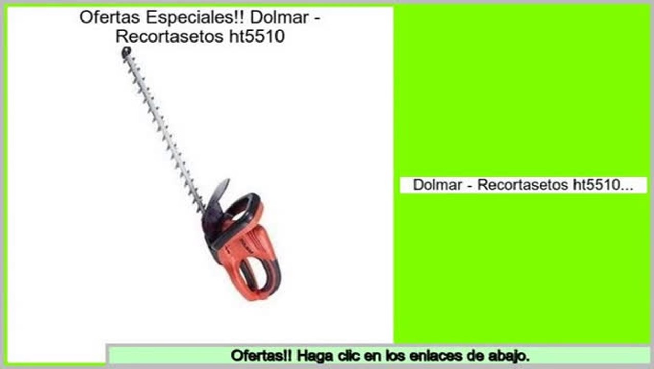 Las mejores ofertas de Dolmar - Recortasetos ht5510