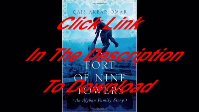 A Fort of Nine Towers: An Afghan Family Story [Free PDF]