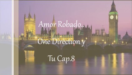 Amor Robado.. Harry Styles y Tu Cap 8