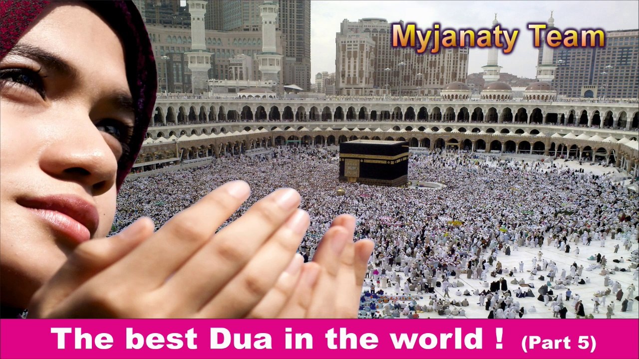 The best Dua in the world - Part 5