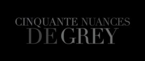 Cinquante Nuances de Grey - Bande-Annonce / Trailer #1 [VF|HD1080p]