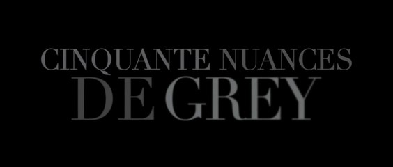 Cinquante Nuances de Grey - Bande-Annonce / Trailer #1 [VF|HD1080p]