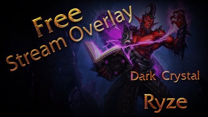 Free Dark Crystal Ryze Stream Overlay (Download in Description)