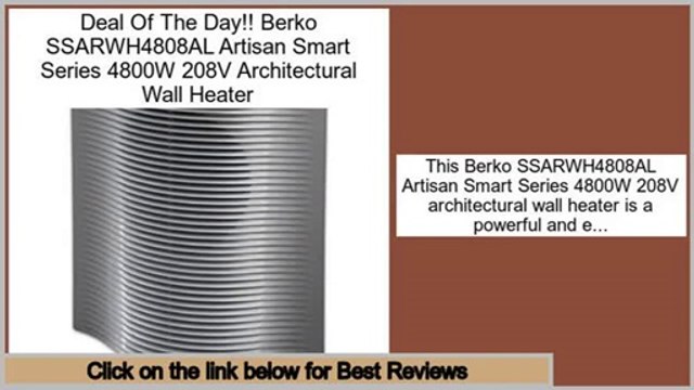 Consumer Reviews Berko SSARWH4808AL Artisan Smart Series 4800W 208V Architectural Wall Heater