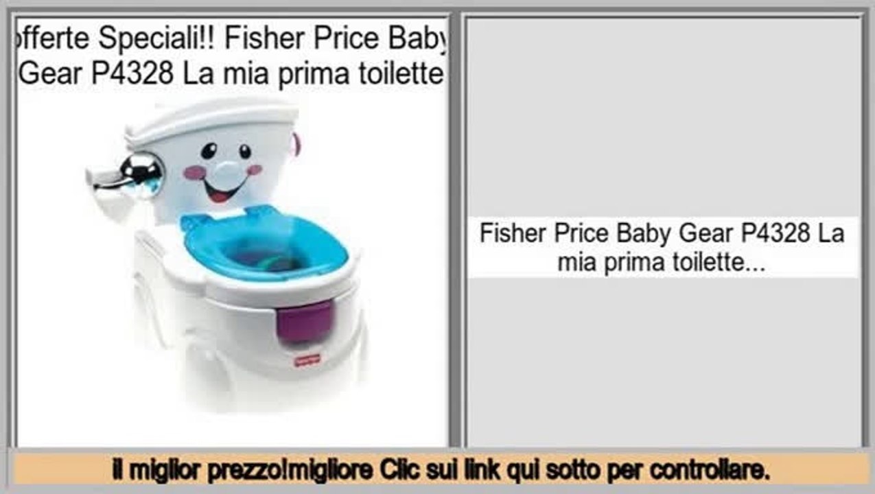 sconto Fisher Price Baby Gear P4328 La mia prima toilette - video  Dailymotion