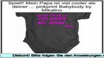 Die besten Angebote Mein Papa ist viel cooler als deiner ... pinkprint Babybody by Mikalino