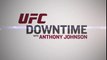 Fight Night San Jose: Downtime with Anthony Johnson