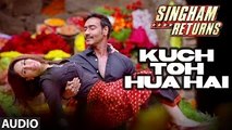 Kuch Toh Hua Hai - Full Audio Song - Singham Returns - Tulsi Kumar - Ankit Tiwari - Video 2014