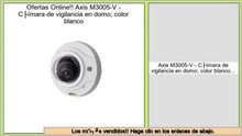 Las mejores ofertas de Axis M3005-V - Cámara de vigilancia en domo; color blanco