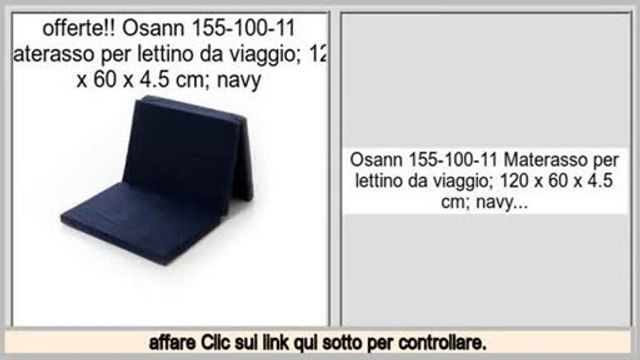 il miglior prezzo!migliore Osann 155-100-11 Materasso per lettino da viaggio; 120 x 60 x 4.5 cm; navy