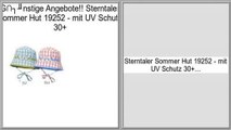 Holen Sie sich g�nstige Sterntaler Sommer Hut 19252 - mit UV Schutz 30 