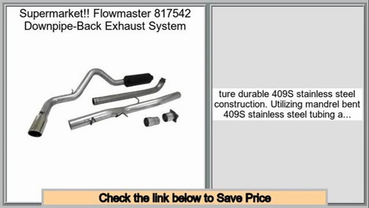 Reports Best Flowmaster 817542 Downpipe-Back Exhaust System