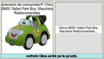 a buon mercato Chicco 68451 Safari Park Boy; Macchina Radiocomandata