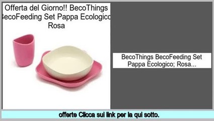 Confronto Shopping BecoThings BecoFeeding Set Pappa Ecologico; Rosa