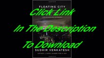 Floating City: A Rogue Sociologist Lost and Found in New York’s Underground Economy [Free PDF]