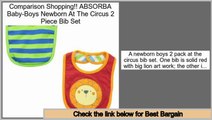 Reviews Best ABSORBA Baby-Boys Newborn At The Circus 2 Piece Bib Set