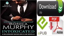 Intoxicated: A Billionaire Bachelors Club Novella by Monica Murphy (eBook)