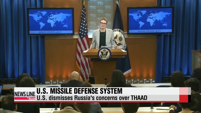 U.S. dismisses Russia's concerns about deployment of missile defense system to S. Korea