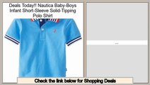 Last Minute Nautica Baby-Boys Infant Short-Sleeve Solid-Tipping Polo Shirt