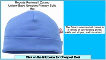 Reports Best Zutano Unisex-Baby Newborn Primary Solid Hat