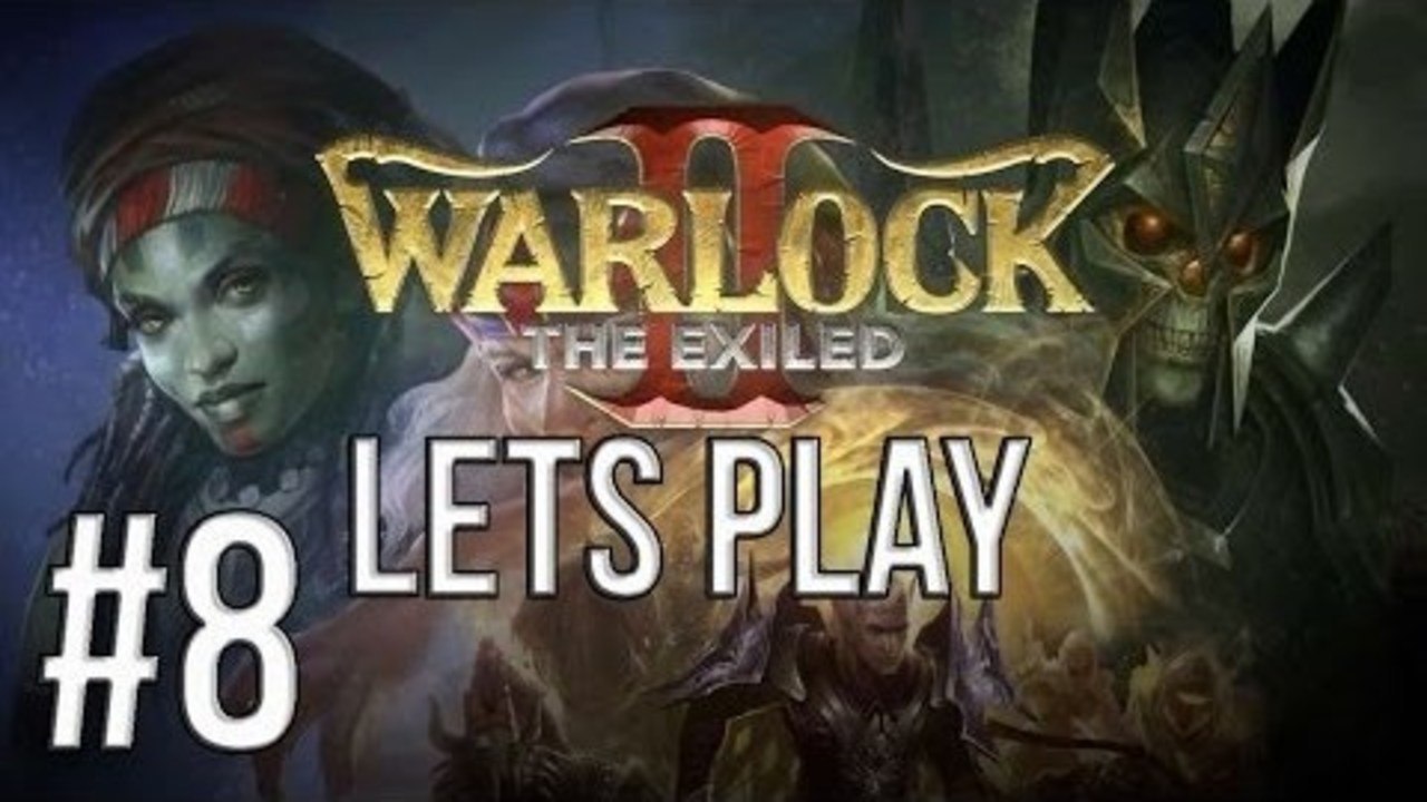 PLAY WARLOCK 2: THE EXILED | EPISODE 8