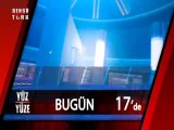 YÜZYÜZE - 25.07.2014 TANITIM: Bugün