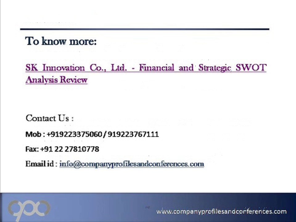 SK Innovation Co., Ltd. - Financial and Strategic SWOT Analysis