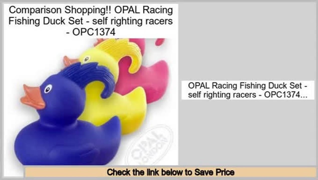 Comparison OPAL Racing Fishing Duck Set - self righting racers - OPC1374