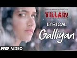 Galiyan Full HD Video Song - Ankit Tiwari - Ek Villain