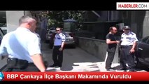 BBP Çankaya İlçe Başkanı Makamında Vuruldu