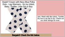 Package Deals Cream with Navy Blue Polka Dots - Leg Warmers - for my Infant; Baby; Toddler; Little Girl or Boy