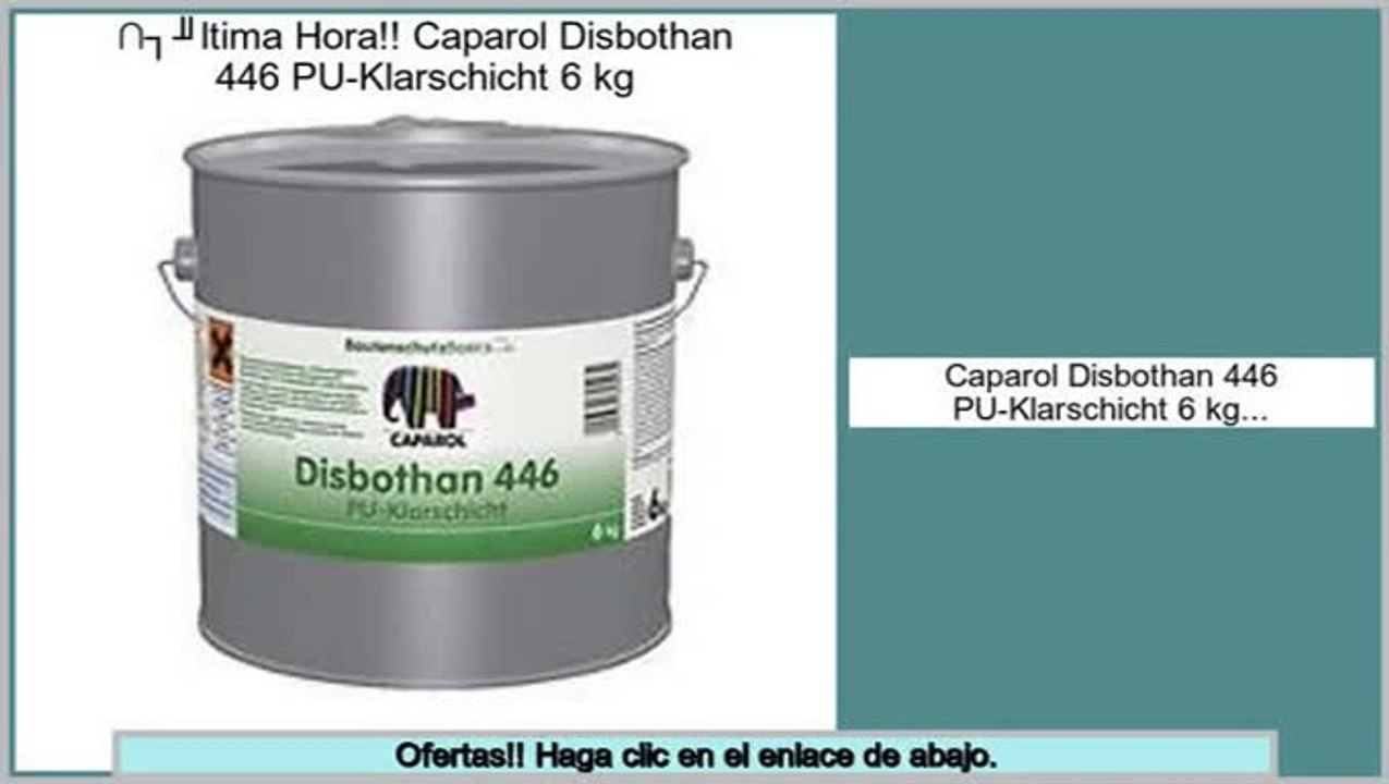 ofertas Caparol Disbothan 446 PU-Klarschicht 6 kg