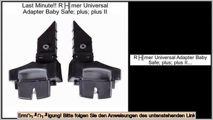 Review Preis Römer Universal Adapter Baby Safe; plus; plus II