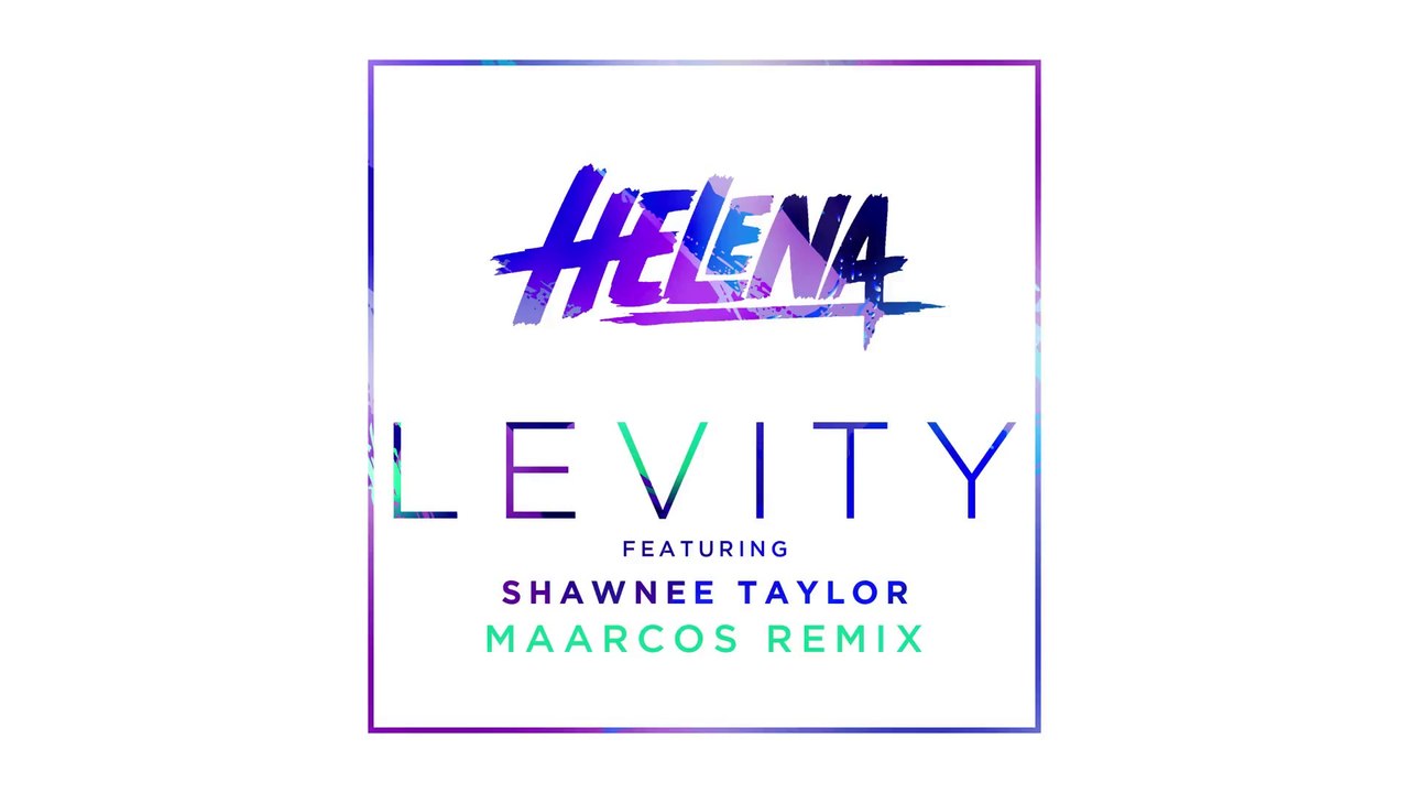 HELENA feat. Shawnee Taylor - Levity (Maarcos Remix) [Cover Art]