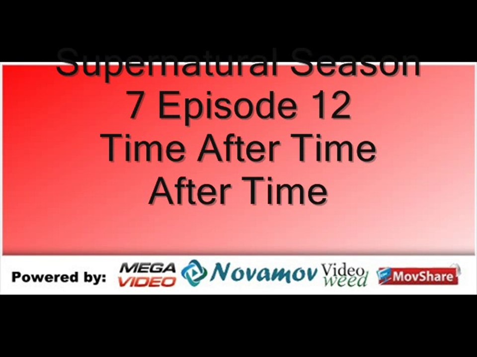 Supernatural Season 7 Episode 12 – Time After Time After Time