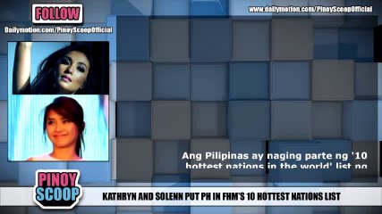 Kathryn Bernardo And Solenn Heussaff Put PH In FHM's '10 Hottest Nations In The World'