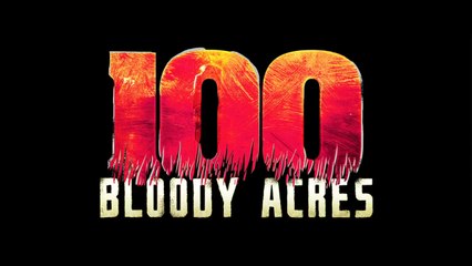 100 Bloody Acres